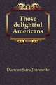 Those delightful Americans, Duncan Sara Jeannette 