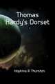 Thomas Hardy's Dorset, Hopkins R Thurston 