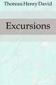 Excursions, Thoreau, Henry David, 1817-1862 