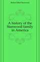 A history of the Stanwood family in America, Bolton Ethel Stanwood 