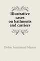 Illustrative cases on bailments and carriers, Dobie Armistead Mason 