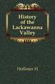 History of the Lackawanna Valley, Hollister H 