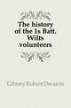 The history of the 1s Batt. Wilts volunteers, Gibney Robert Dwarris 