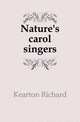 Nature's carol singers, Kearton Richard 