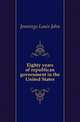 Eighty years of republican government in the United States, Jennings Louis John 