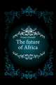 The future of Africa, Fraser Donald 