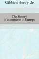 The history of commerce in Europe, Gibbins Henry de 