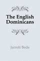 The English Dominicans, Jarrett Bede 