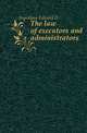 The law of executors and administrators, Ingraham Edward D 