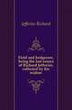 Field and hedgerow, being the last essays of Richard Jefferies, collected by his widow, Jefferies Richard 