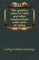 The genitive value in Latin and other constructions with verbs of rating, Laing Gorden Jennings 