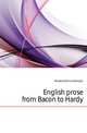 English prose from Bacon to Hardy, Broadus Edmund Kemper 