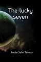 The lucky seven, Foote John Taintor 