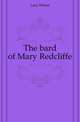 The bard of Mary Redcliffe, Lacy Ernest 