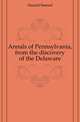 Annals of Pennsylvania, from the discovery of the Delaware, Hazard Samuel 