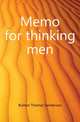 Memo for thinking men, Bulmer Thomas Sanderson 