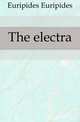 The electra, Euripides Euripides 