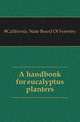 A handbook for eucalyptus planters, #California. State Board Of Forestry 