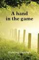 A hand in the game, Hunting Gardner 