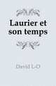 Laurier et son temps, David L-O 