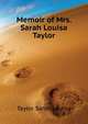 Memoir of Mrs. Sarah Louisa Taylor ..., Taylor Sarah Louisa 