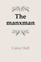 The manxman, Caine Hall 