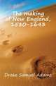 The making of New England, 1580-1643, Drake, Samuel Adams 