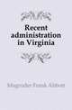 Recent administration in Virginia, Magruder Frank Abbott 