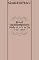 Report on investigations made in Java in the year 1902, Merrill Elmer Drew 