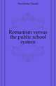 Romanism versus the public school system, Dorchester Daniel 