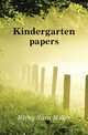 Kindergarten papers, Kirby Sara Miller 