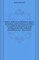 Kelly's federal prohibition digest, including such citations as many be useful in the trial of cases arising under the National prohibition act. Also forms, Kelly Bernard 
