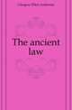 The ancient law, Glasgow Ellen Anderson 