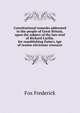 Constitutional remarks addressed to the people of Great Britain, upon the subject of the late trial of Richard Carlile, for republishing Paine's Age of reason [electronic resource], Fox Frederick 