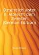 Osterreich unter K. Albrecht dem Zweyten (German Edition), Kurz Franz 