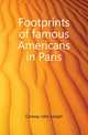 Footprints of famous Americans in Paris, Conway John Joseph 