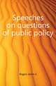 Speeches on questions of public policy, Rogers James E. 