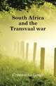 South Africa and the Transvaal war, Creswicke Louis 