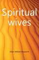 Spiritual wives., Dixon William Hepworth 