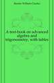 A text-book on advanced algebra and trigonometry, with tables, Brenke William Charles 