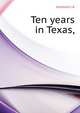 "Ten years in Texas,", Gambrell J B 