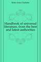 Handbook of universal literature, from the best and latest authorities, Botta Anne Charlotte 