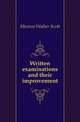Written examinations and their improvement, Monroe Walter Scott 