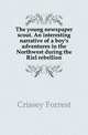 The young newspaper scout. An interesting narrative of a boy's adventures in the Northwest during the Riel rebellion, Crissey Forrest 
