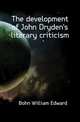 The development of John Dryden's literary criticism, Bohn William Edward 