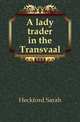 A lady trader in the Transvaal, Heckford Sarah 