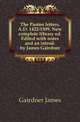 The Paston letters, A.D. 1422-1509. New complete library ed. Edited with notes and an introd. by James Gairdner, Gairdner James 
