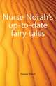 Nurse Norah's up-to-date fairy tales, Flower Elliott 