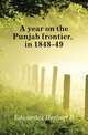 A year on the Punjab frontier, in 1848-49, Edwardes Herbert B. 
