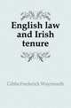 English law and Irish tenure, Gibbs Frederick Waymouth 